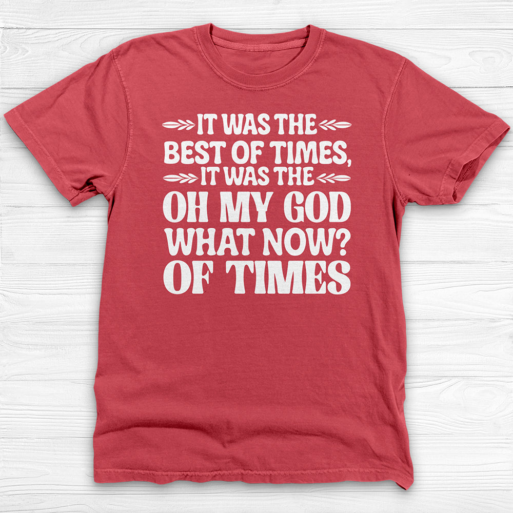 it was the best of times it was the oh my god what now of times> funny workout shirt