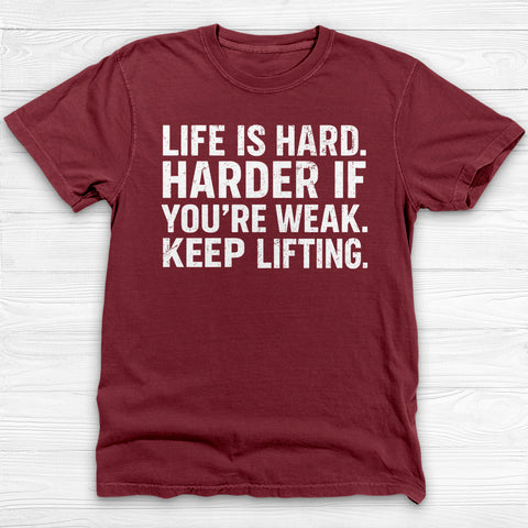 Life Is Hard Keep Lifting Gym Shirt, Motivational Workout Tee-T-Shirt-Gym Classics