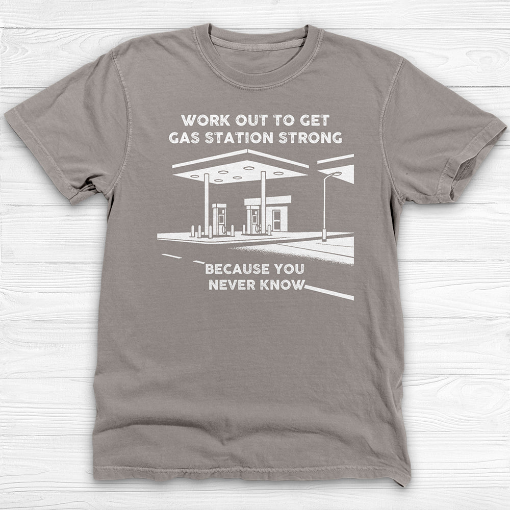 Train To Get Gas Station Strong Gym Shirt, Funny Self-Defense Workout Tee-T-Shirt-Gym Classics