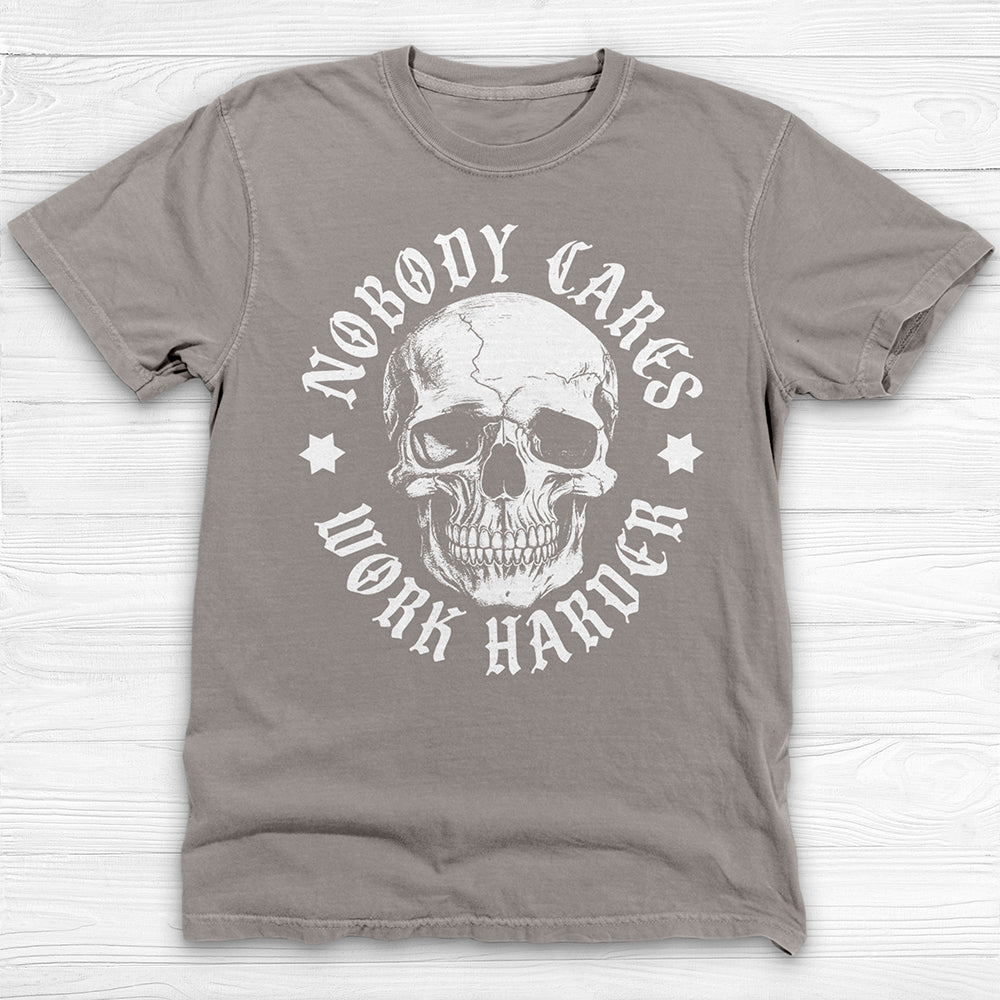 Nobody Cares Work Harder Skull Gym Shirt Or Pump Cover-T-Shirt-Gym Classics