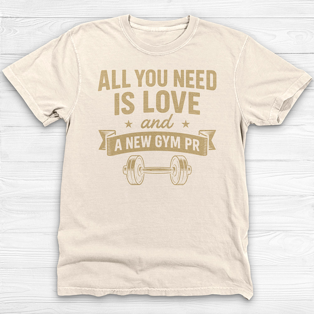 All You Need Is Love And A New PR Gym Shirt Or Pump Cover-T-Shirt-Gym Classics