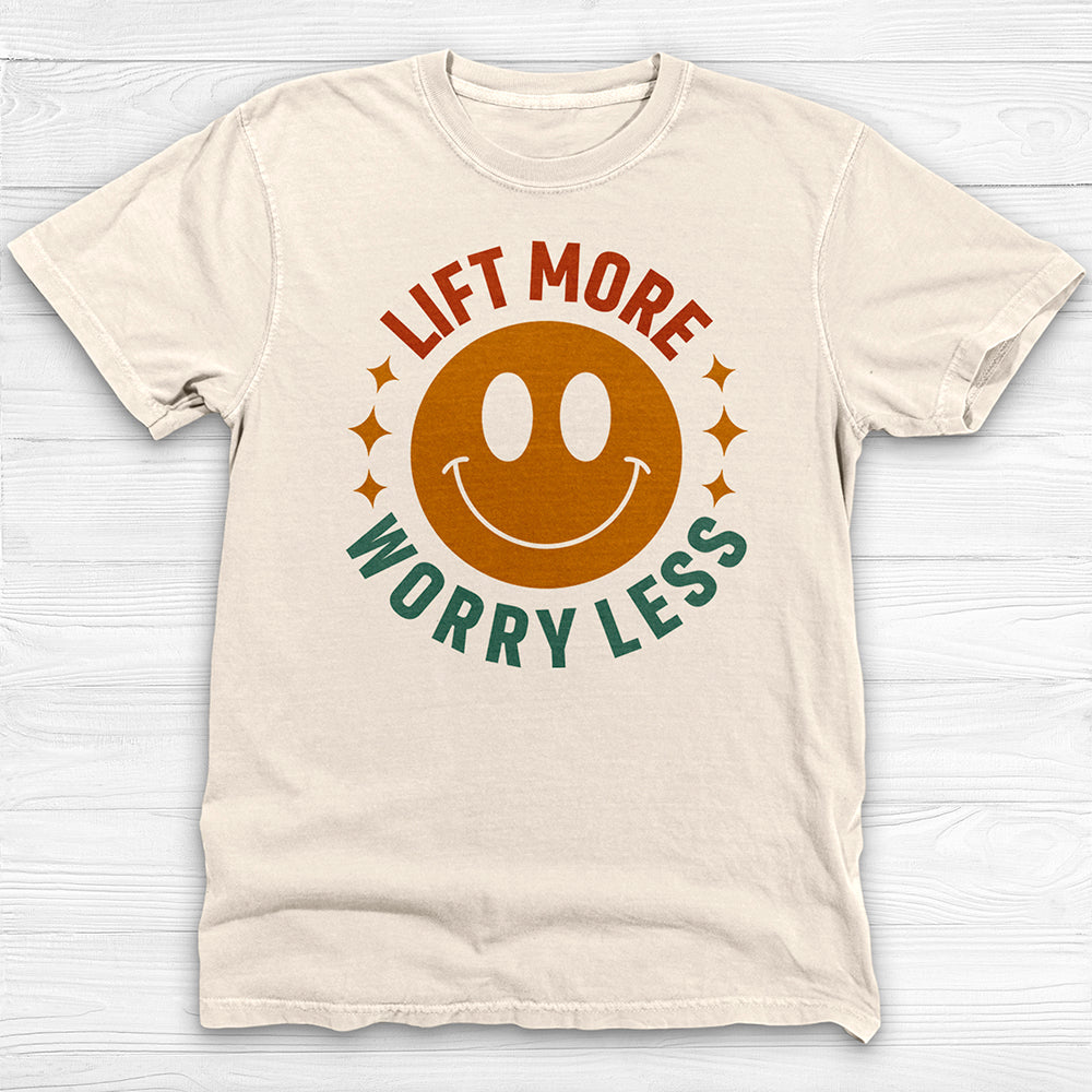 Lift More Worry Less Shirt, Positive Vibes Motivational Tee