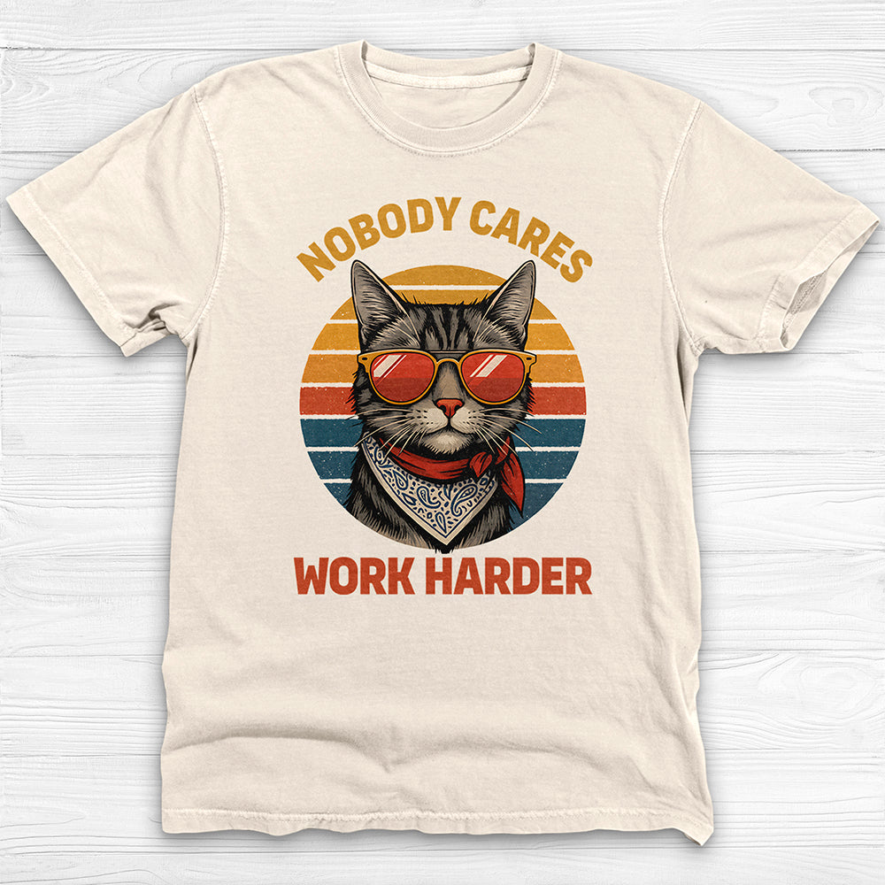 Nobody Cares Work Harder Cool Cat Gym Tee Or Pump Cover-T-Shirt-Gym Classics