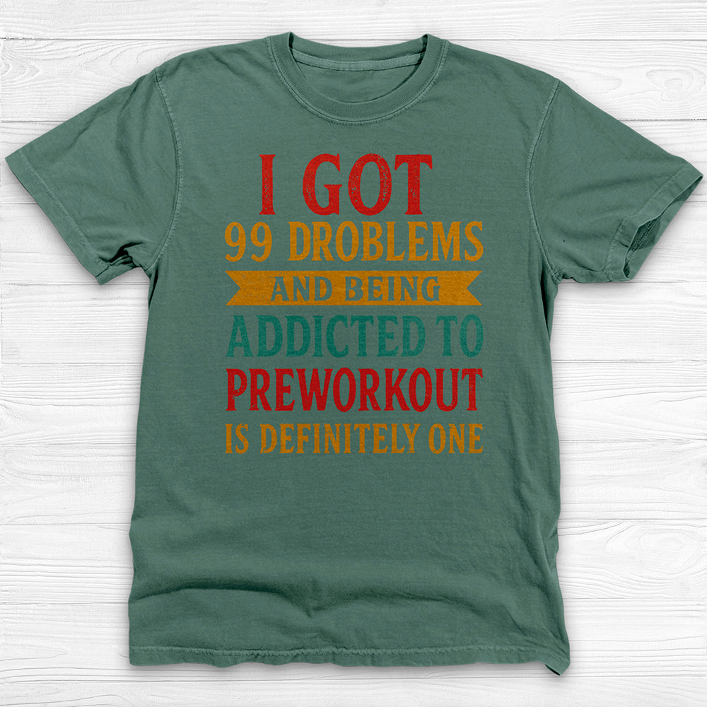 Addicted to Preworkout Tee, Funny Gym Shirt for Fitness Lovers-T-Shirt-Gym Classics