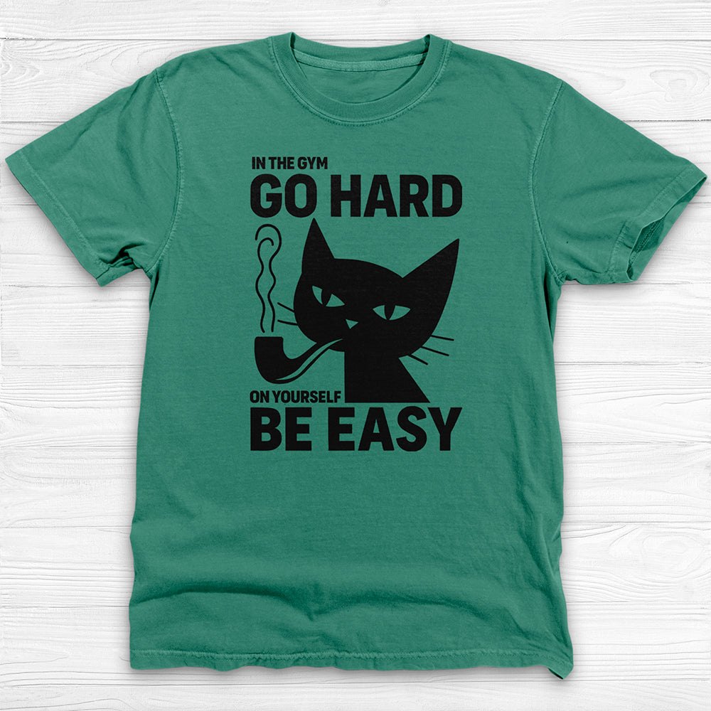 Motivational Gym T-Shirt, Go Hard Be Easy Workout Apparel