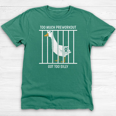Silly Goose Funny Preworkout Gym Shirt And Pump Cover