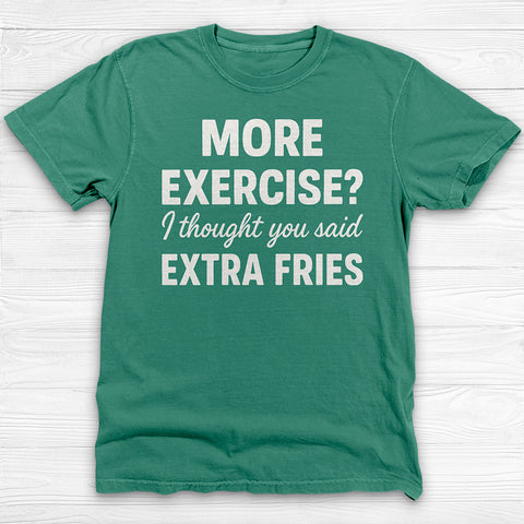 Extra Fries Funny Food & Fitness Shirt – Humorous Workout Tee