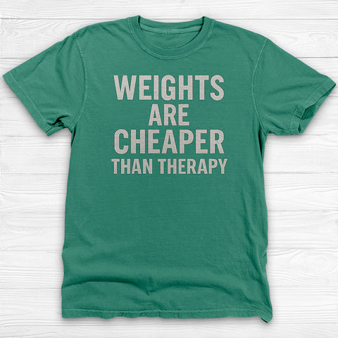 Weights Cheaper Than Therapy Tee, Mental Health Motivational Gym Shirt