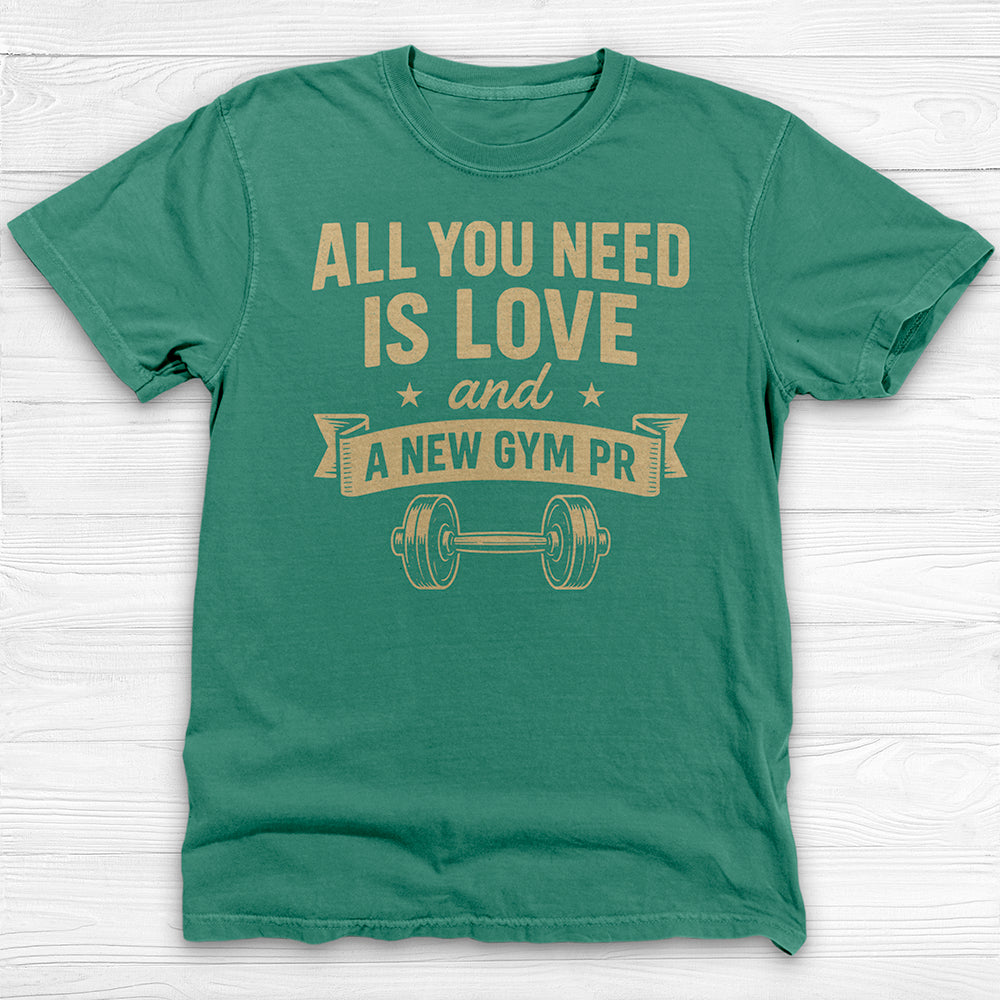 All You Need Is Love And A New PR Gym Shirt Or Pump Cover-T-Shirt-Gym Classics