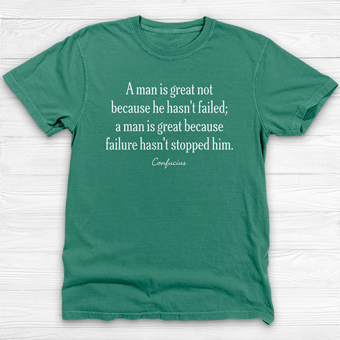 A Man Is Great Because Inspirational Gym Quote Shirt