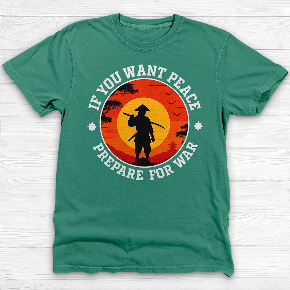 If You Want Peace Prepare for War, Samurai Warrior Mindset Gym Shirt-T-Shirt-Gym Classics