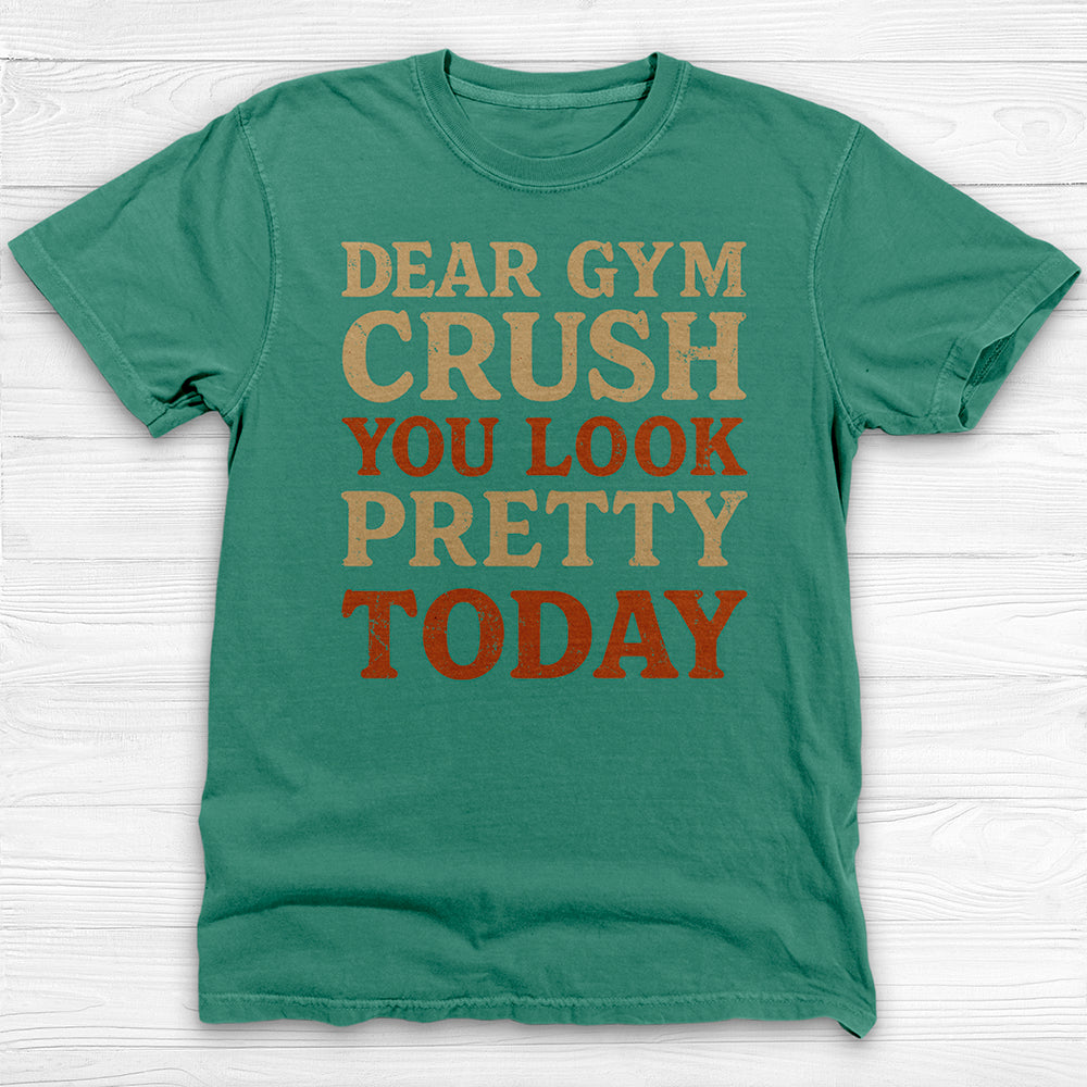 Dear Gym Crush Gym Shirt, Funny Fitness Tee for Lifters-T-Shirt-Gym Classics