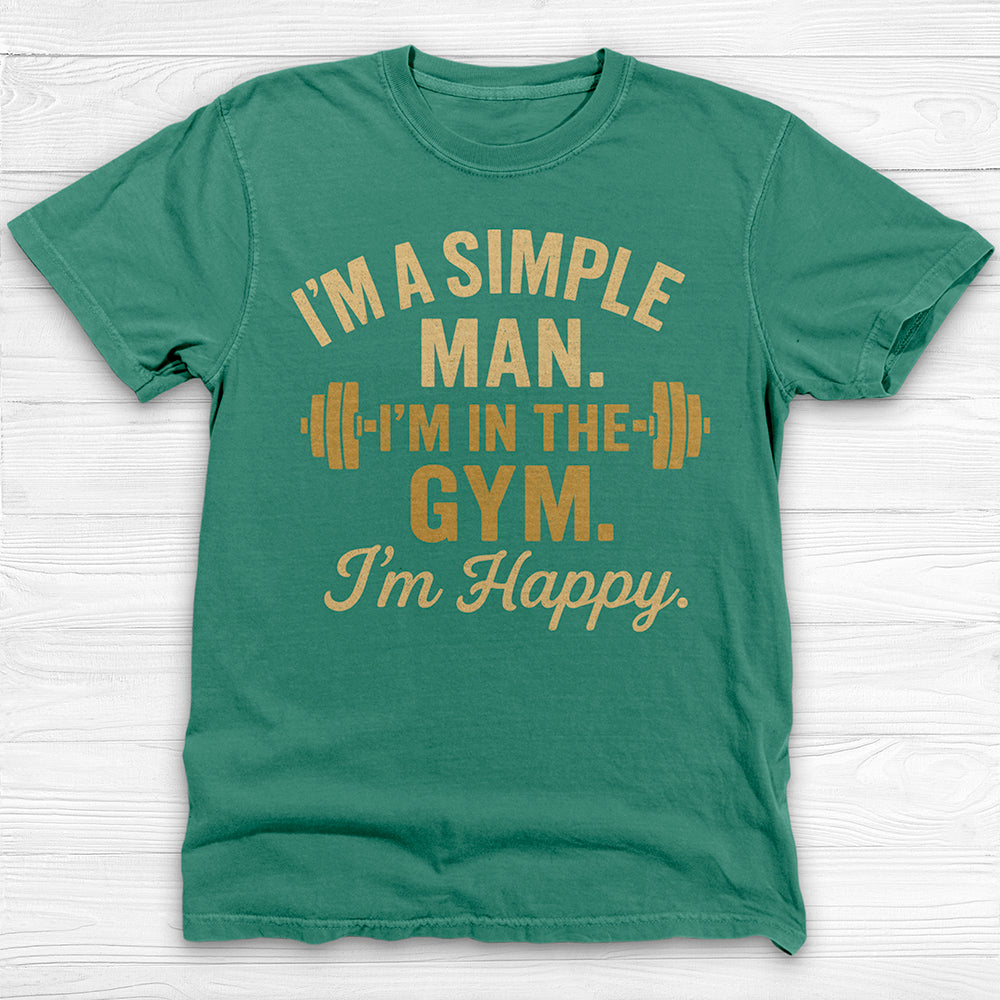 I'm A Simple Man Gym Shirt, Fitness Lover Tee-T-Shirt-Gym Classics