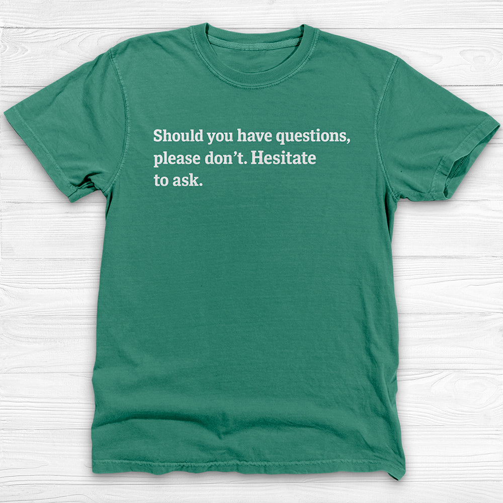 Got Questions? Hesitate To Ask, Funny Gym Tee-T-Shirt-Gym Classics
