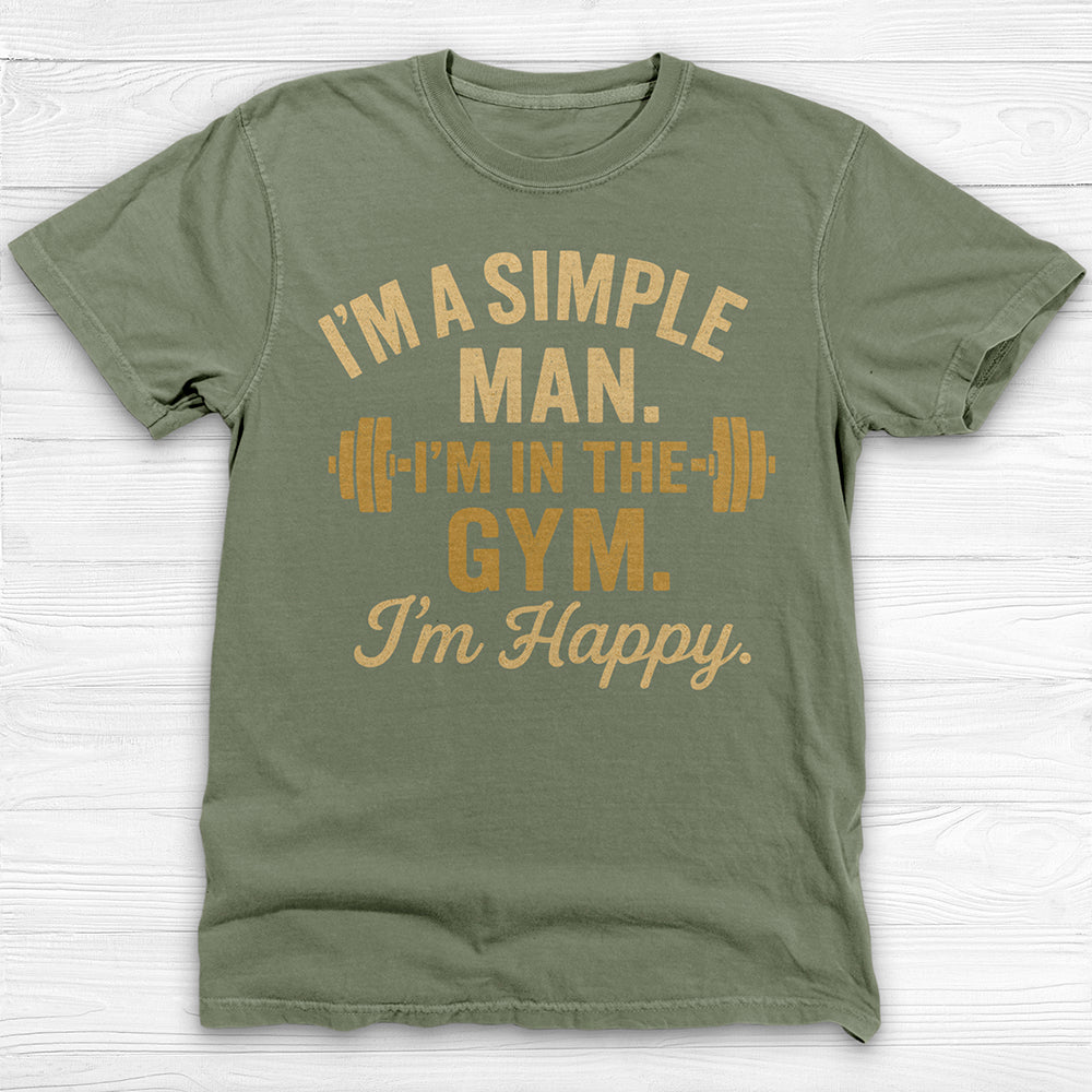 I'm A Simple Man Gym Shirt, Fitness Lover Tee-T-Shirt-Gym Classics