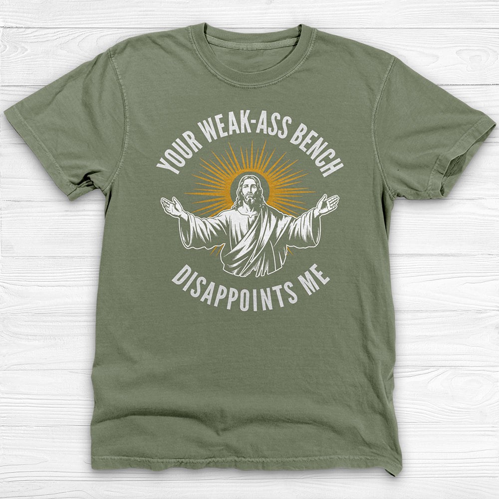 Jesus Weak-Ass Bench Disappointment Gym Shirt or Pump Cover