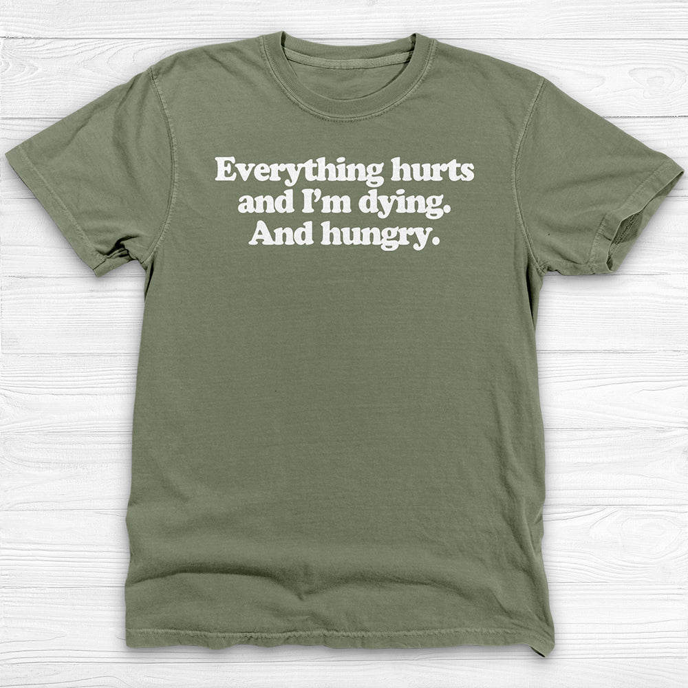 Everything Hurts, Dying, Hungry Gym Fitness Tee Or Pump Cover