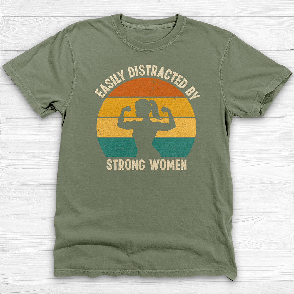 Easily Distracted by Strong Women, Cool Gym Tee for Men or Women