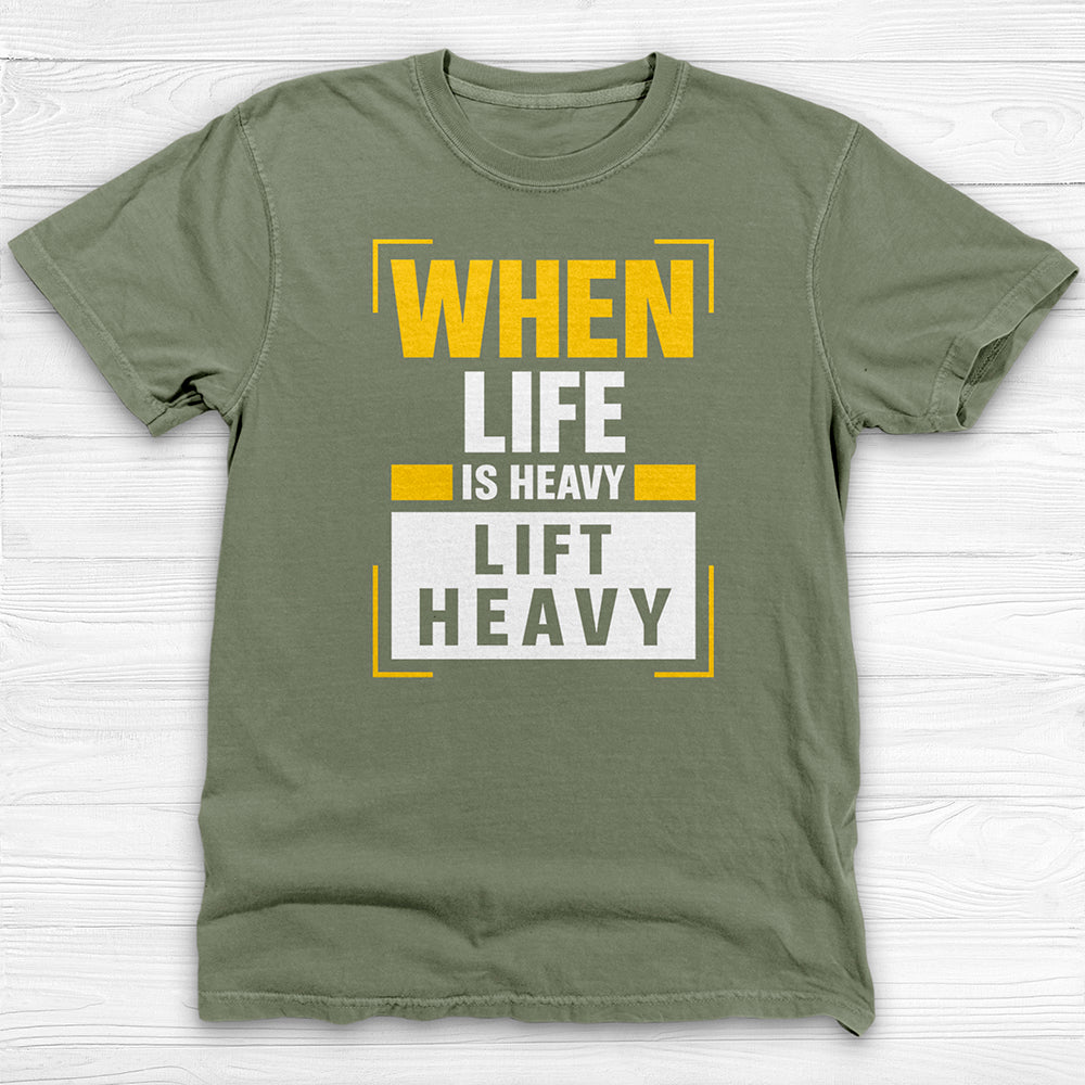 Life Heavy Lift Heavy Motivational Gym Shirt Or Pump Cover-T-Shirt-Gym Classics