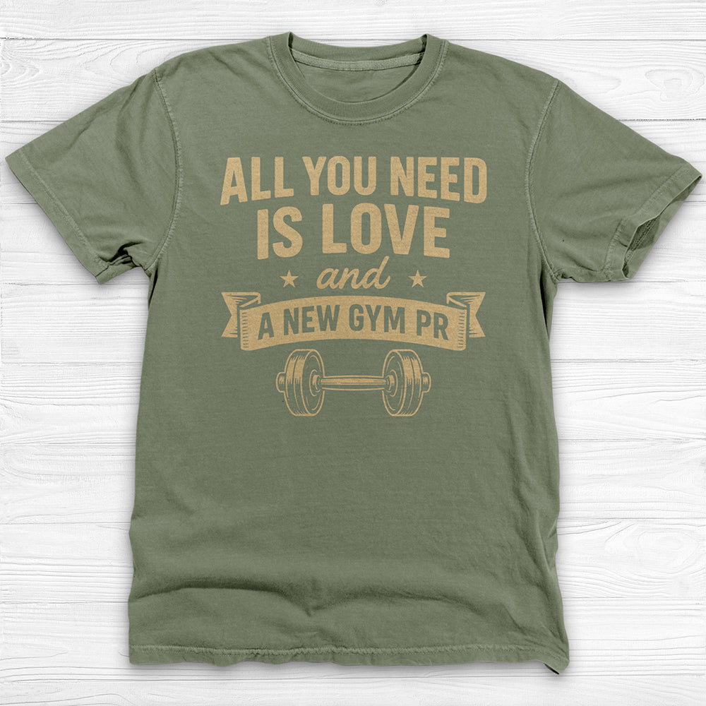 All You Need Is Love And A New PR Gym Shirt Or Pump Cover-T-Shirt-Gym Classics