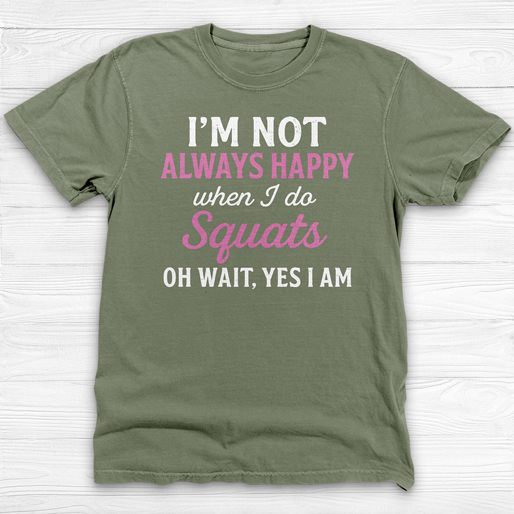 Always Happy Doing Squats Gym Shirt, Fun Motivational Workout Tee-T-Shirt-Gym Classics