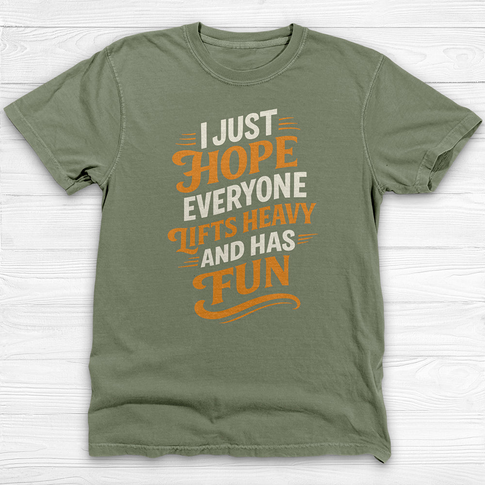 Lift Heavy Have Fun Gym T-Shirt, Good Vibes Workout Tee or Pump Cover-T-Shirt-Gym Classics
