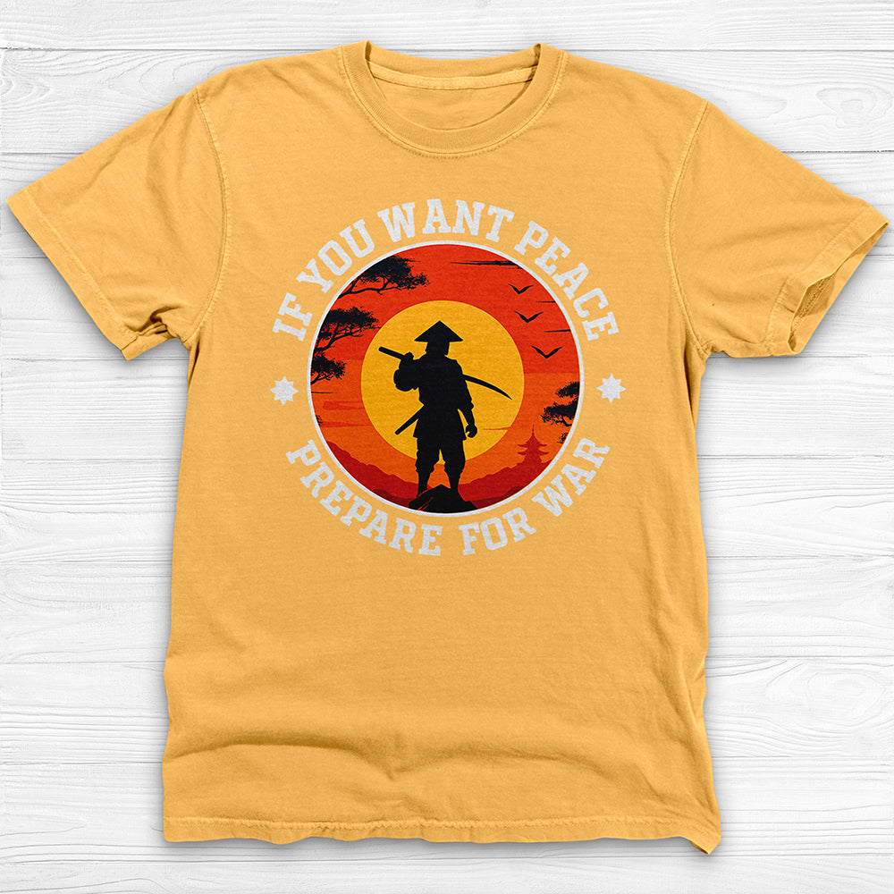 If You Want Peace Prepare for War, Samurai Warrior Mindset Gym Shirt-T-Shirt-Gym Classics
