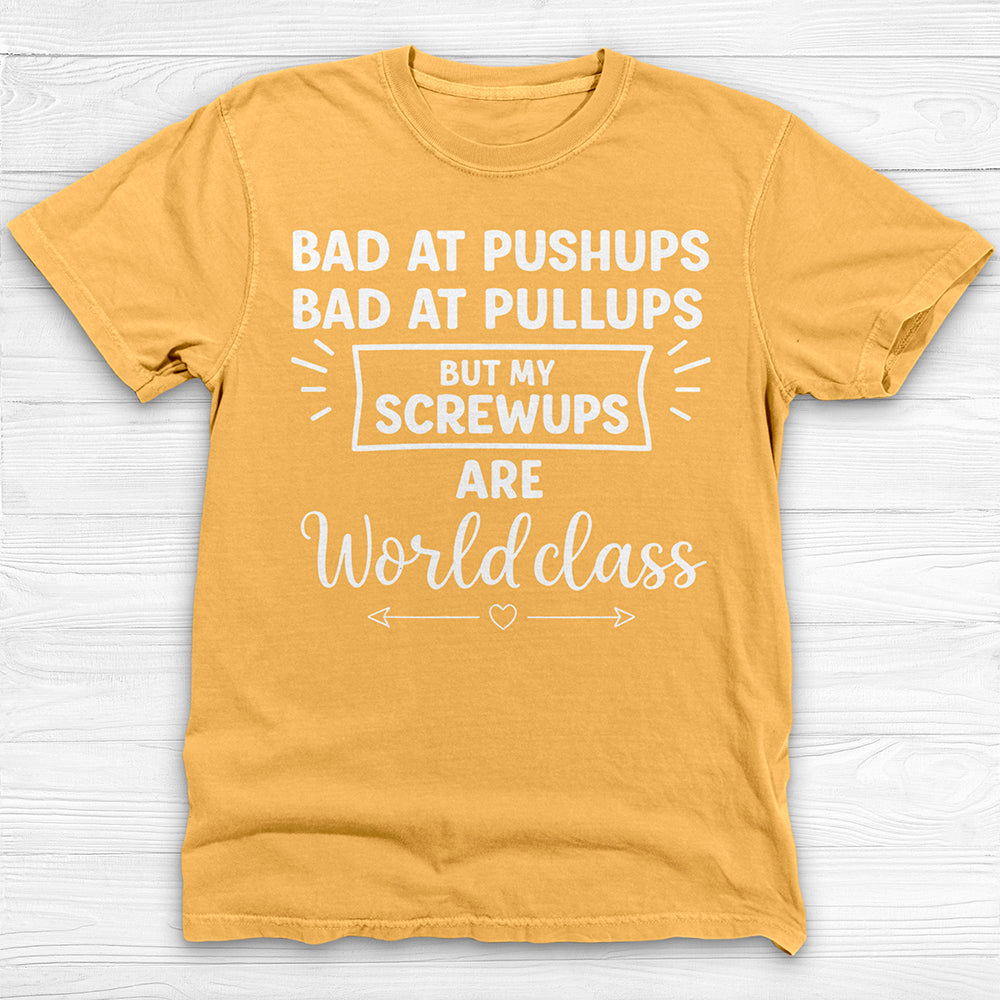 Funny Pullups, Pushups, Screwups Gym Tee Or Pump Cover-T-Shirt-Gym Classics
