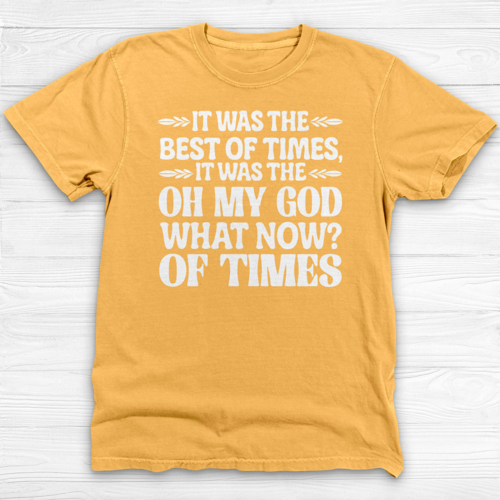 it was the best of times it was the oh my god what now of times> funny workout shirt