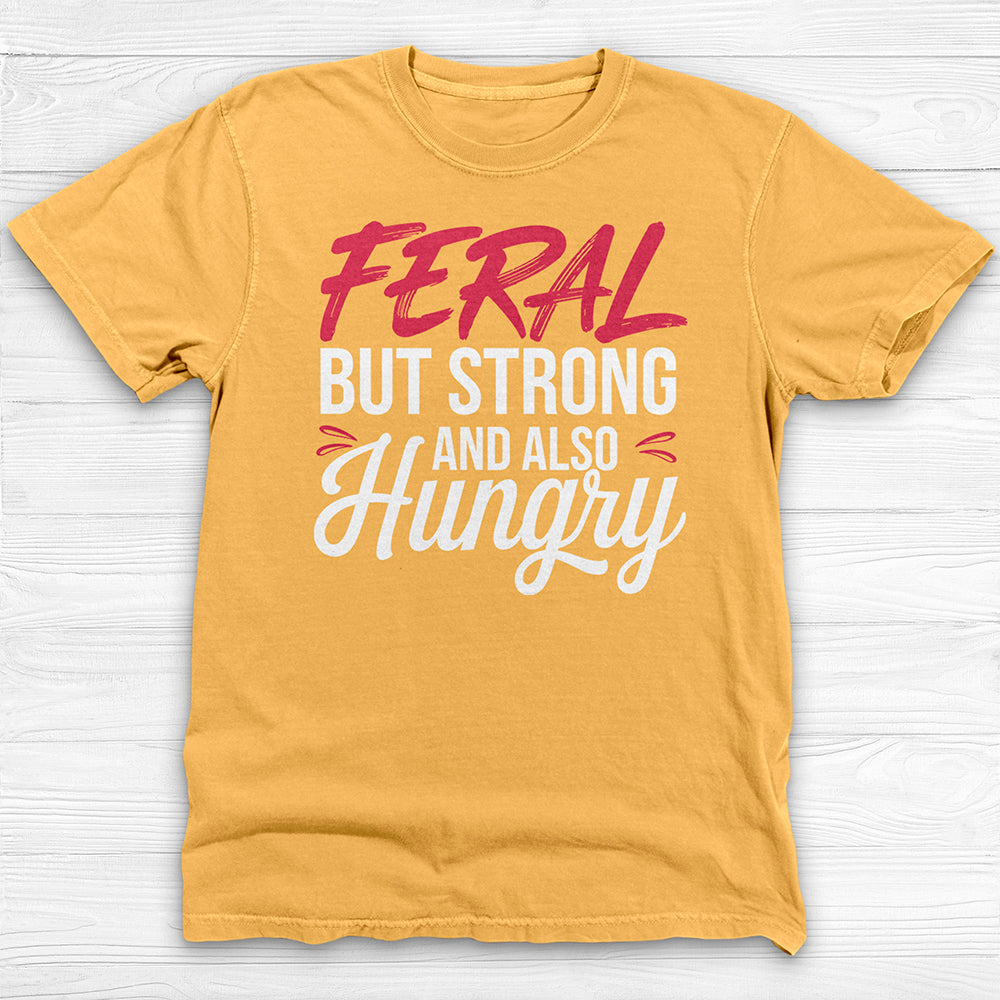 Feral & Strong Funny Gym T-Shirt, Gift for Gym Lovers