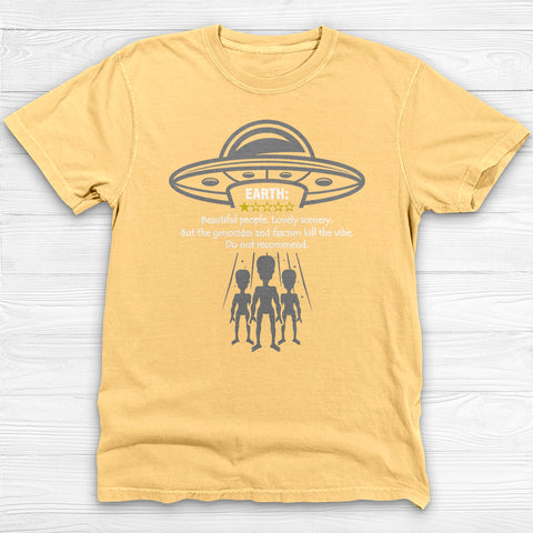 Earth Review Alien T-Shirt , Funny Social Commentary Sci-Fi Tee