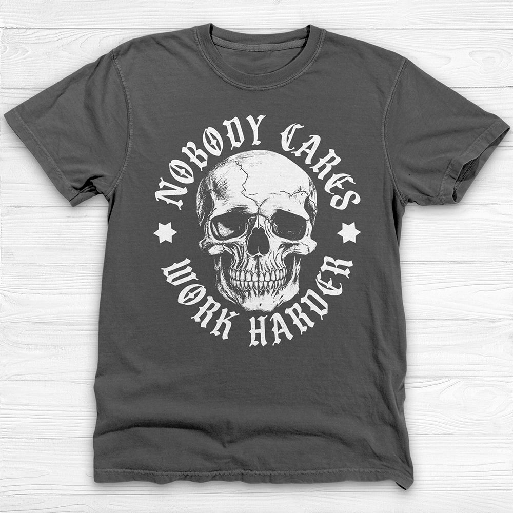 Nobody Cares Work Harder Skull Gym Shirt Or Pump Cover-T-Shirt-Gym Classics