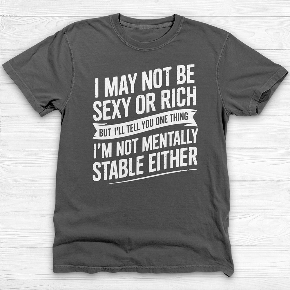 Not Sexy Or Rich Or Mentally Stable Either Funny Gym Tee-T-Shirt-Gym Classics