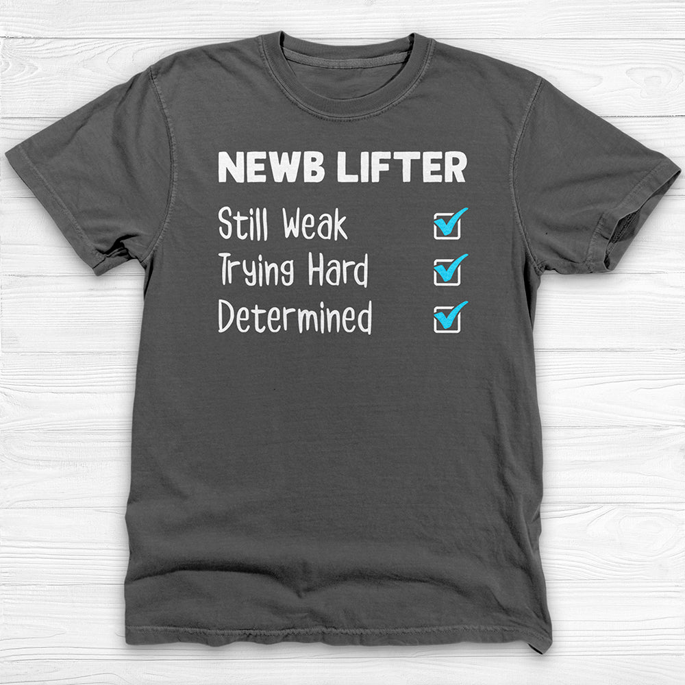 Newb Lifter Gym Shirt, Motivational Fitness Apparel