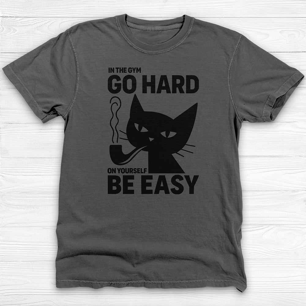 Motivational Gym T-Shirt, Go Hard Be Easy Workout Apparel