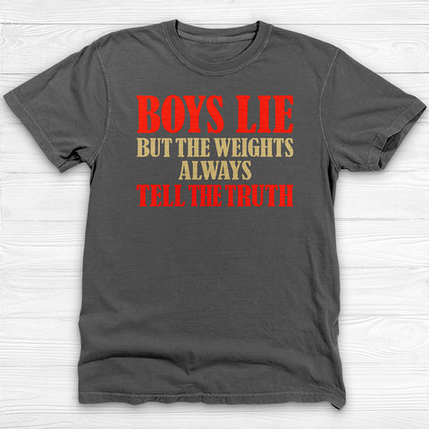 Boys Lie But The Weights Don't, Girl Power Gym Tee or Pump Cover