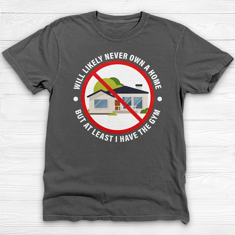 Millennial Unaffordable Life Gym Humor Tee