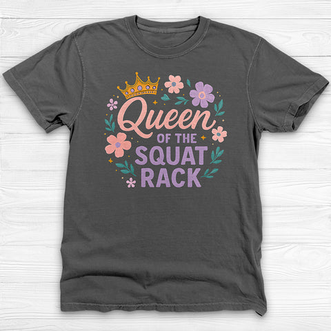 Queen of the Squat Rack Gym Shirt, Cute Fitness Tee for Strong Women