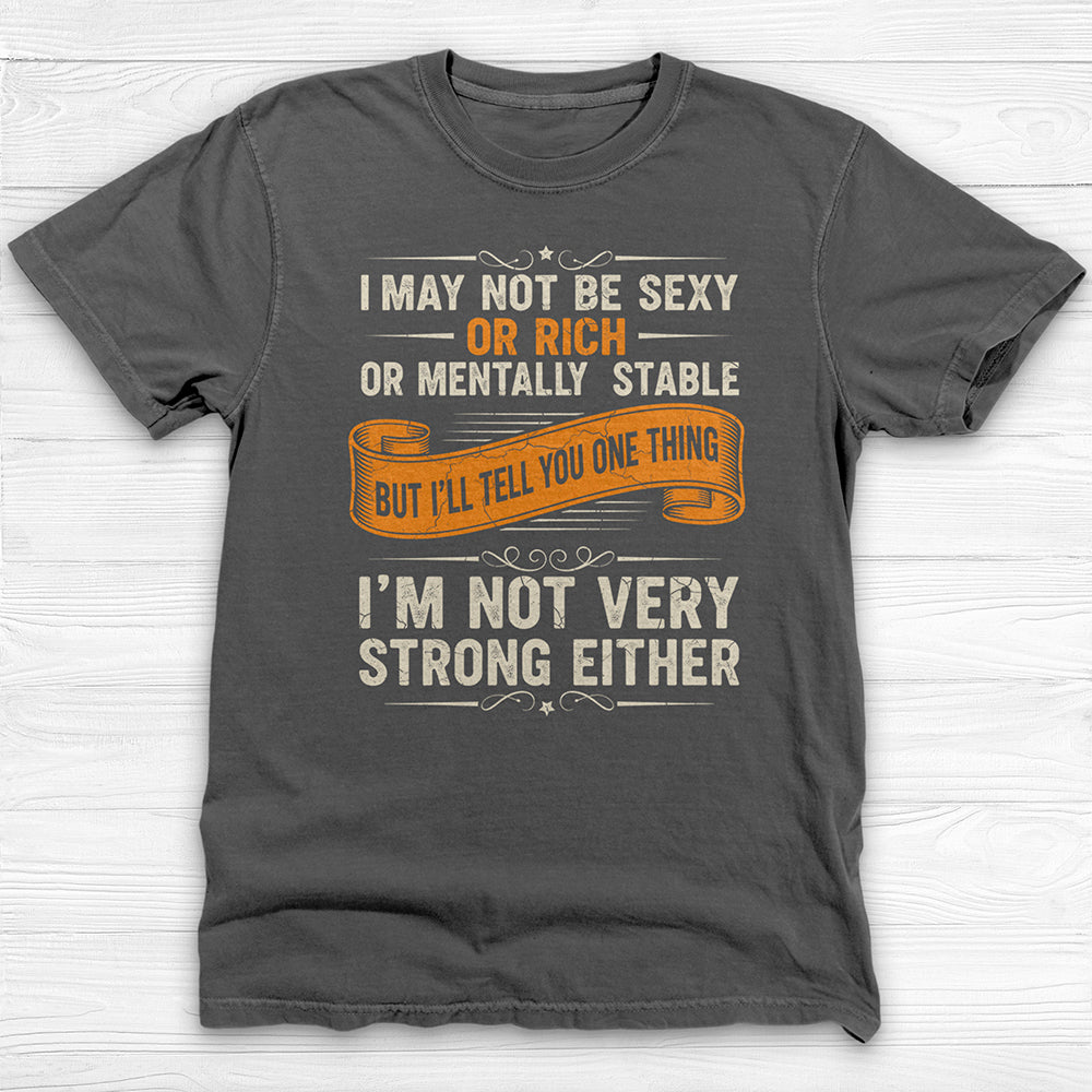 Not Sexy Or Rich Gym Shirt or Pump Cover, Garment-Dyed Softness-T-Shirt-Gym Classics