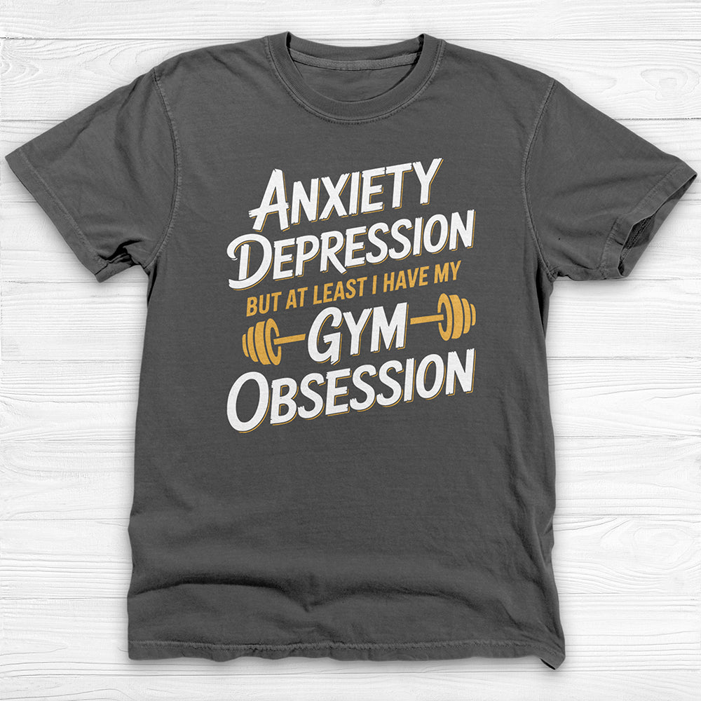 Anxiety Depression Gym Obsession Shirt, Mental Health Fitness Tee-T-Shirt-Gym Classics