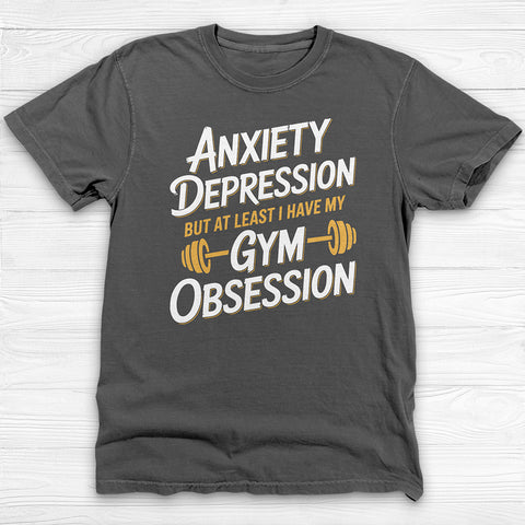 Anxiety Depression Gym Obsession Shirt, Mental Health Fitness Tee