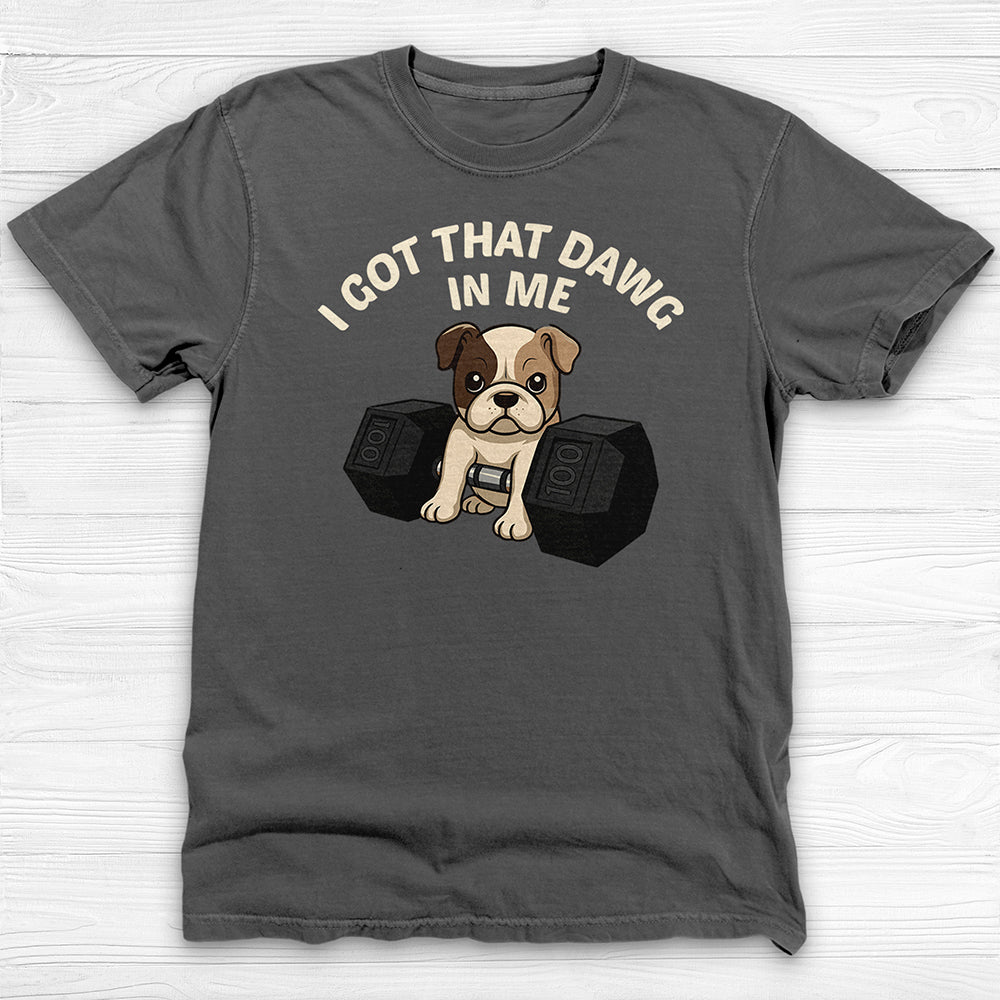 Funny Big Dawg In Me Gym Shirt Or Pump Cover-T-Shirt-Gym Classics