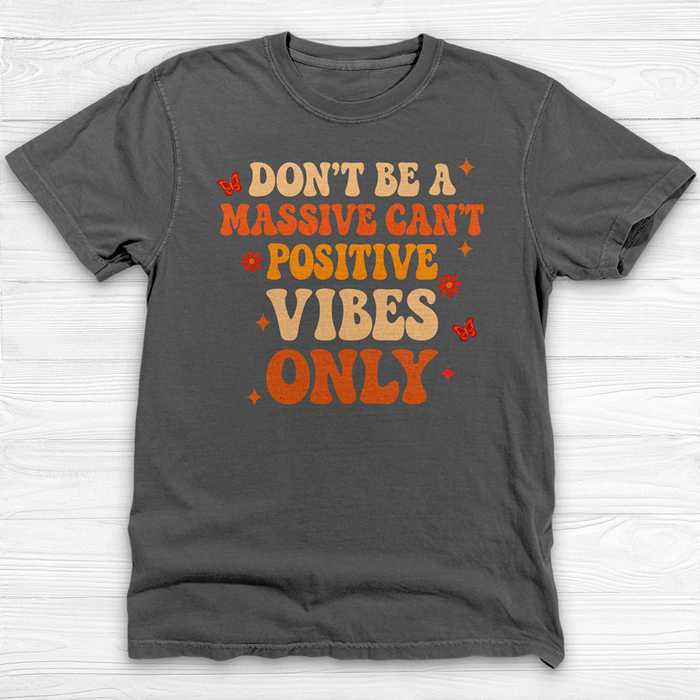 Don’t Be A Massive Can’t Workout Tee or Pump Cover, Good Gym Vibes Only-T-Shirt-Gym Classics