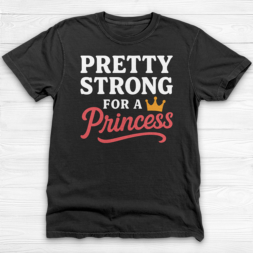Pretty Strong for a Princess Gym Tee or Pump Cover, Empowering Apparel-T-Shirt-Gym Classics