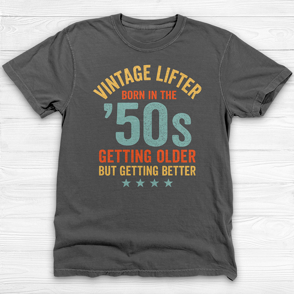 Vintage Lifter Born In The 1950s, A Great Gift-T-Shirt-Gym Classics