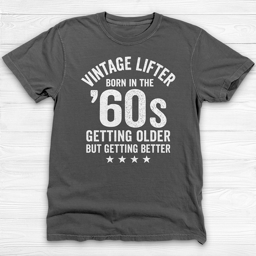 Vintage Lifter Born In The 1960s Gym Tee, A Great Gift-T-Shirt-Gym Classics
