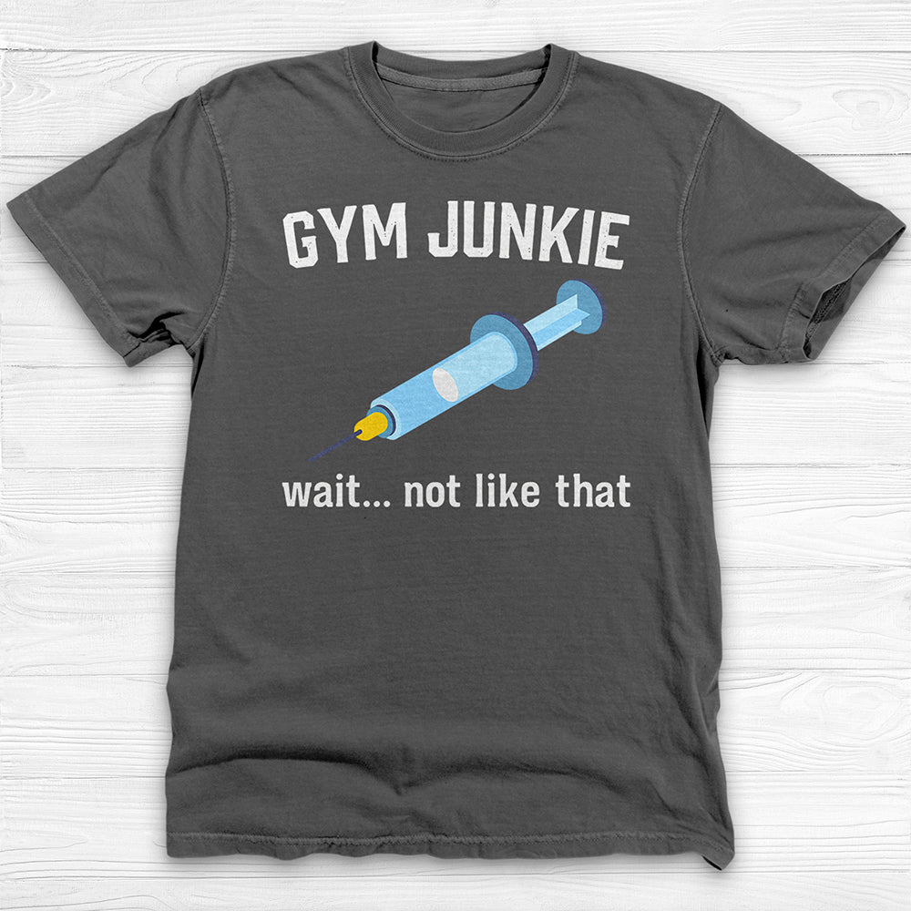 Gym Junkie T-Shirt, Funny Workout Tee for Gym Rats & Lifters-T-Shirt-Gym Classics