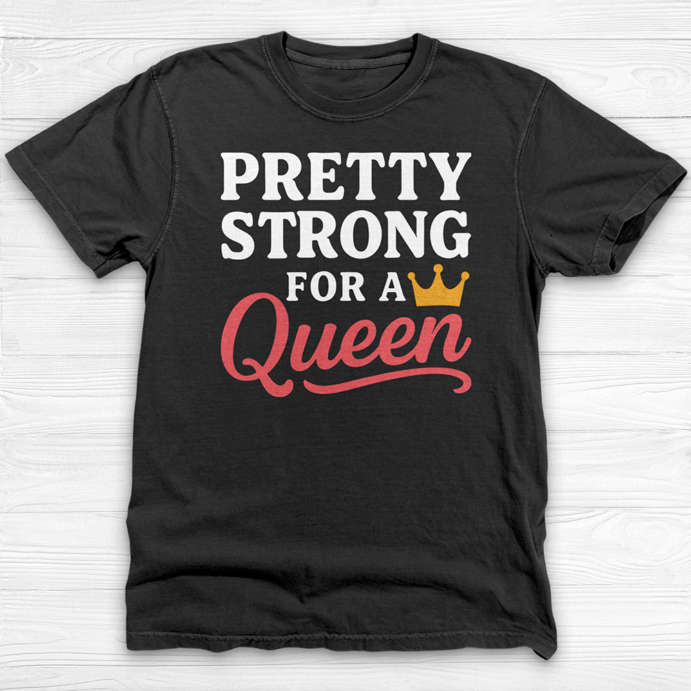 Pretty Strong for a Queen Gym Tee or Pump Cover-T-Shirt-Gym Classics