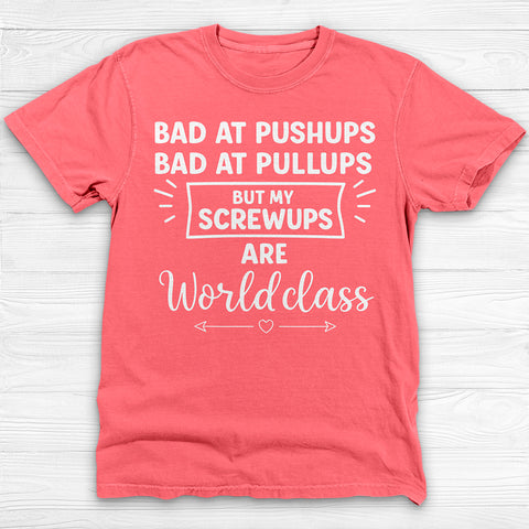 Funny Pullups, Pushups, Screwups Gym Tee Or Pump Cover