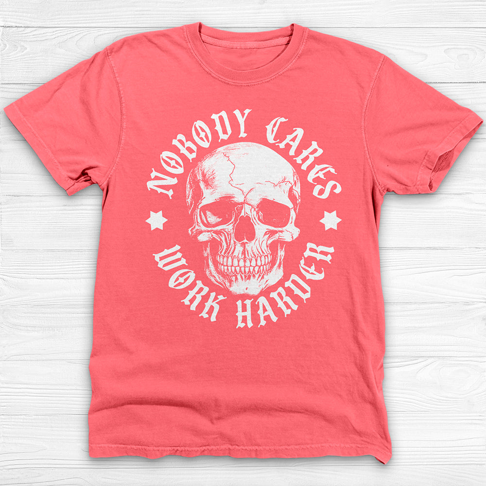 Nobody Cares Work Harder Skull Gym Shirt Or Pump Cover-T-Shirt-Gym Classics